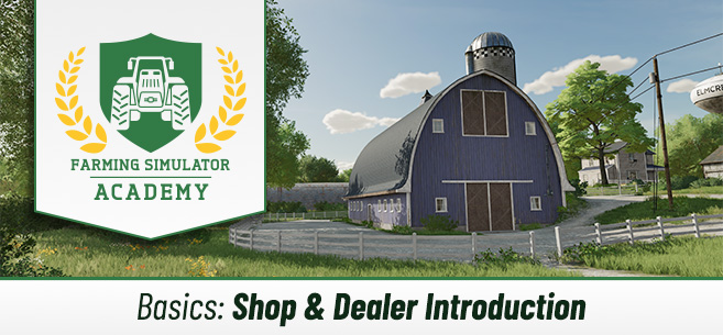 Farming Simulator 22 Introduction to Shops & Dealers