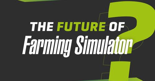 The Future of Farming Simulator